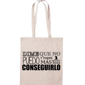 Bolsa Dime que no puedo y me darás motivos para conseguirlo