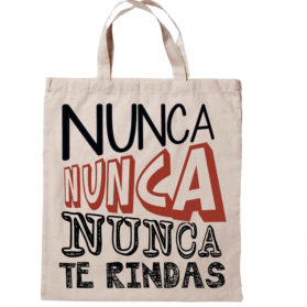 Bolsa Nunca nunca nunca te rindas