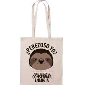 Bolsa ¿Perezoso Yo? Solo me gusta conservar energía