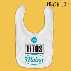 Babero mis titos molan mogollon