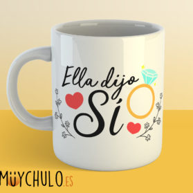 Taza Ella Dijo Sí