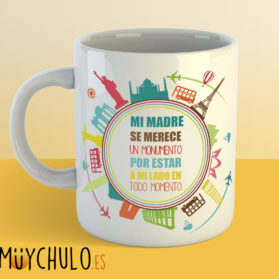 Taza mi madre se merece un monumento