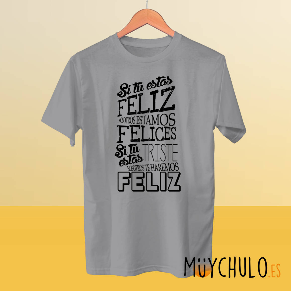 si-tu-estas-feliz-nosotros-tambien_camiseta_gris.jpg