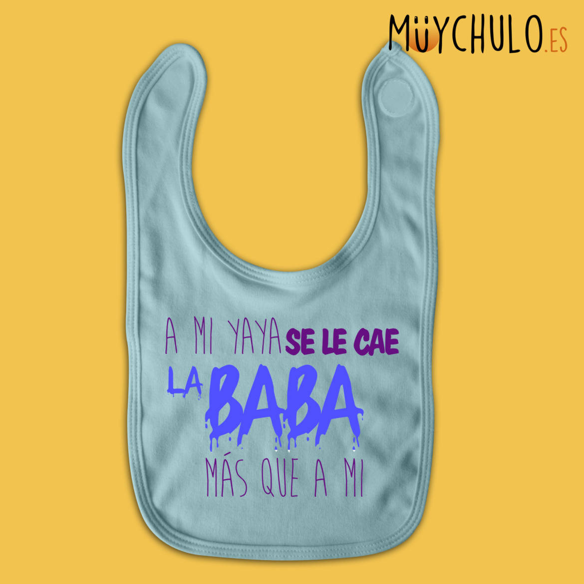 a-mi-yaya-se-la-cae-la-baba-más-que-a-mi_azul_palido.jpg