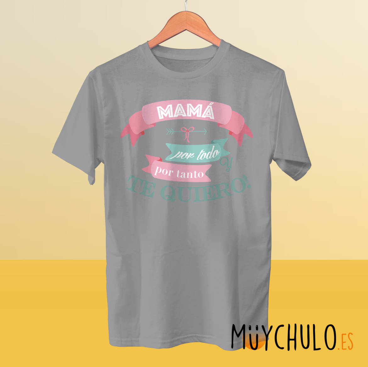 Mama-por-todo-y-por-tanto-te-quiero_camiseta_gris.jpg