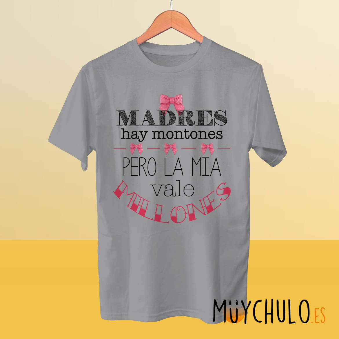 madres-hay-montones-pero-la-mia-vale-millones_camiseta_gris.jpg