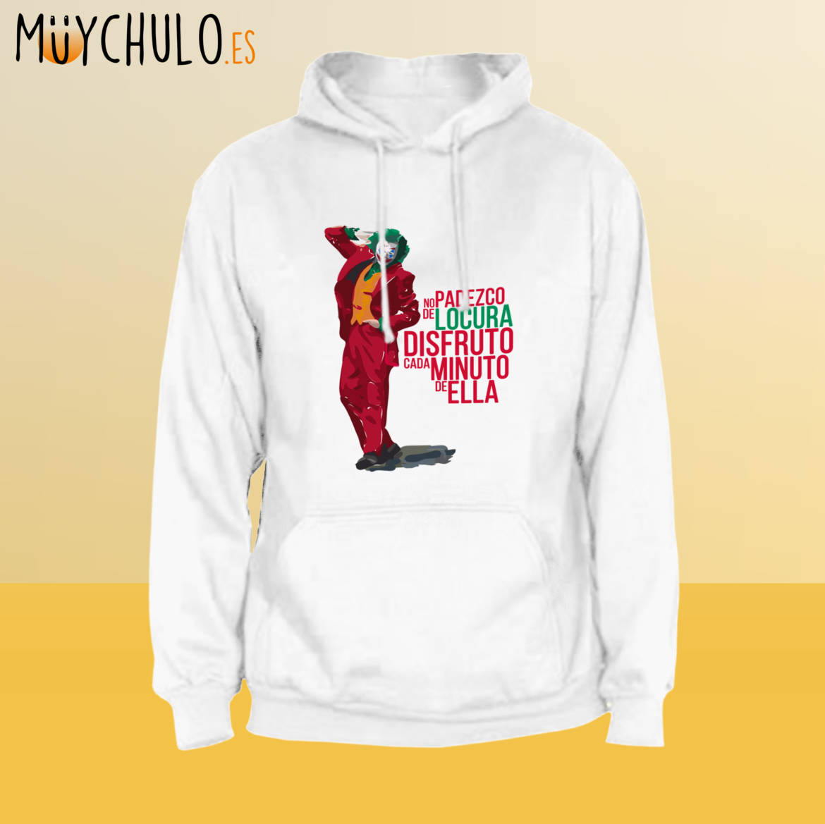No-padezco-de-locura_JOKER_sudadera_capucha_blanca.jpg