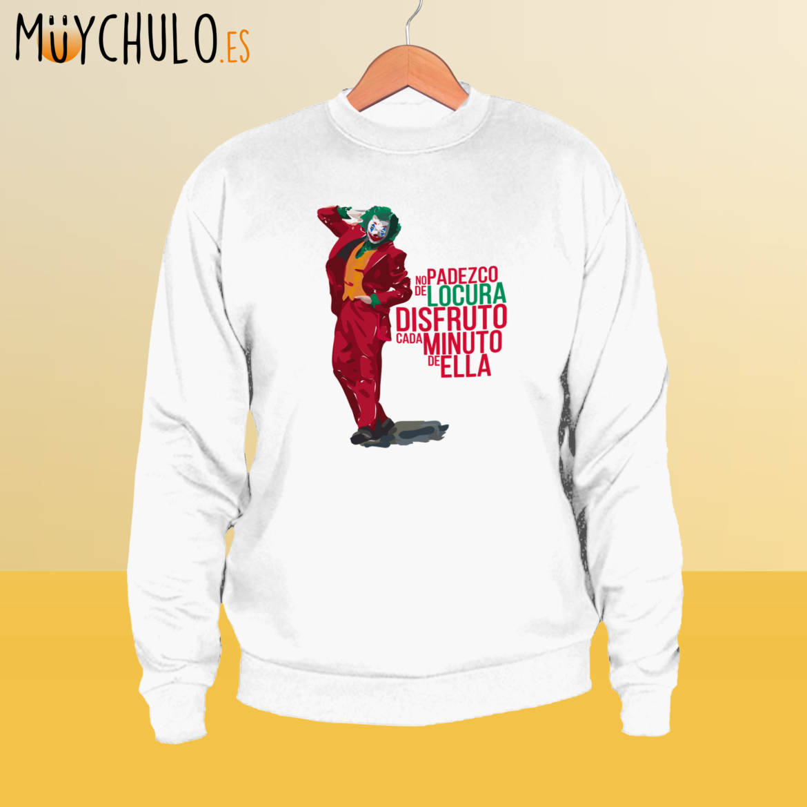 No-padezco-de-locura_JOKER_sudadera_clasica_blanca.jpg