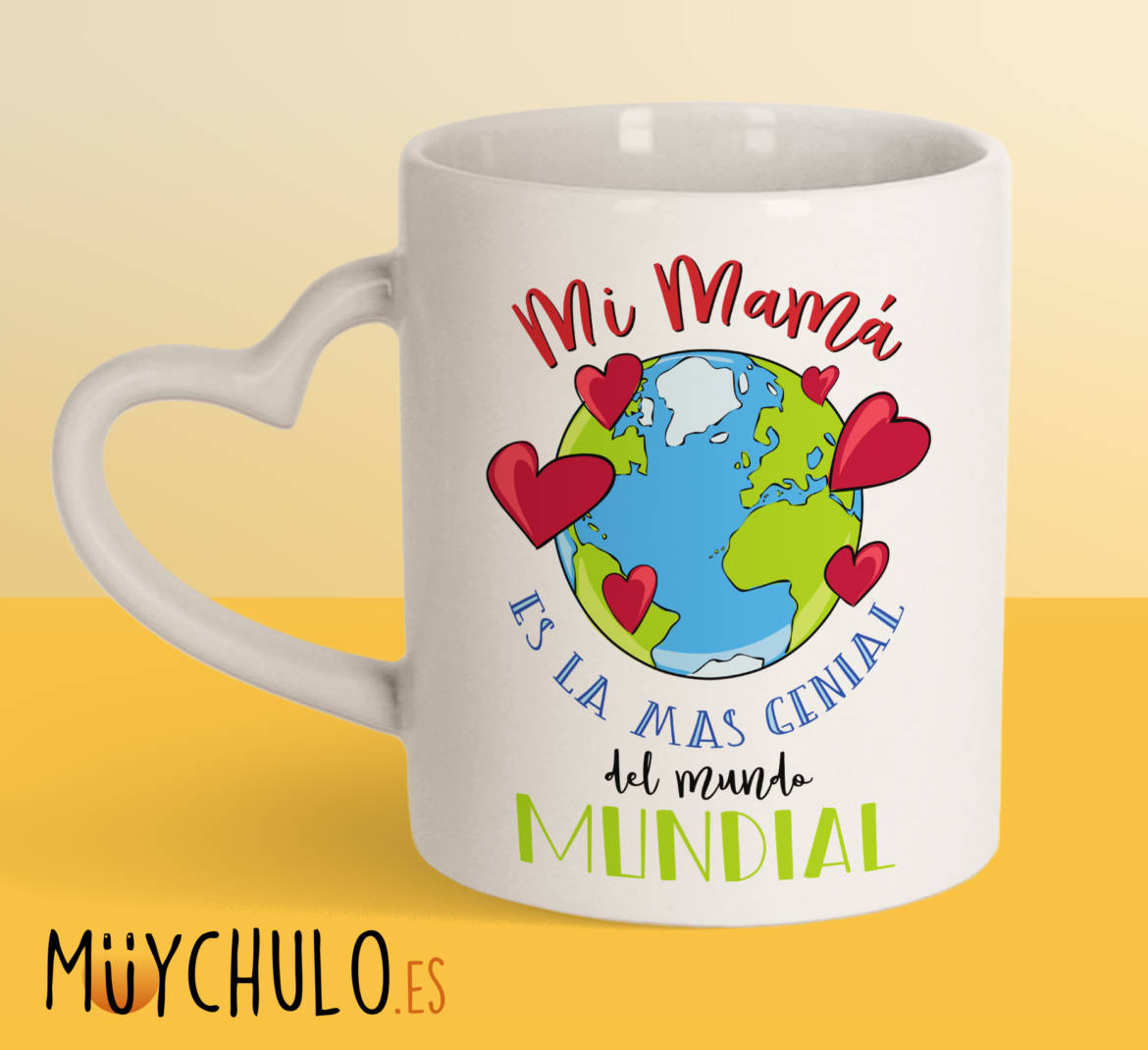 mi-mama-es-la-mas-genial-del-mundo-mundial_taza_CORAZON.jpg