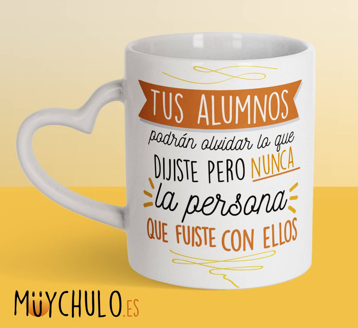 tus-alumnos-podrán-olvidar-lo-que-dijiste_taza_CORAZON.jpg