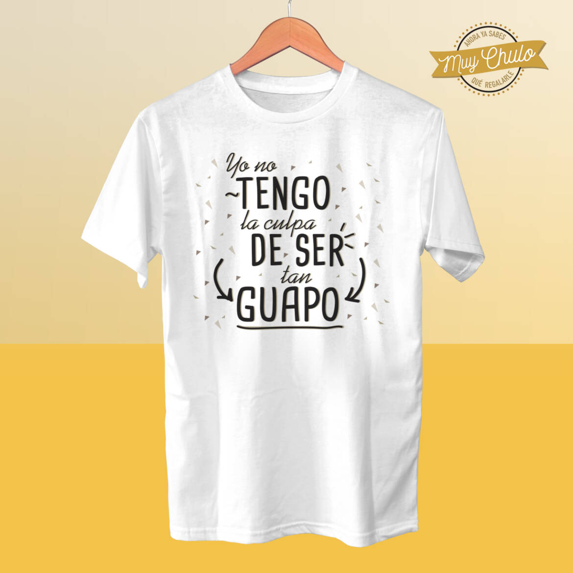 yo-no-tengo-la-culpa-de-ser-tan-guapo_camiseta_blanca.jpg