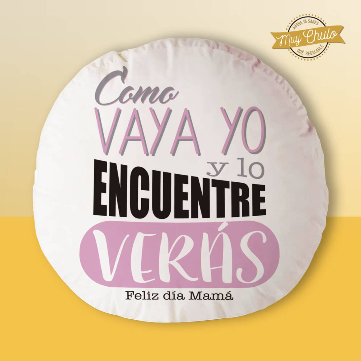 como-vaya-yo-y-lo-encuentre-veras_cojin_redondo.jpg
