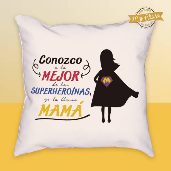 Cojín Conozco a la mejor de las superheroinas