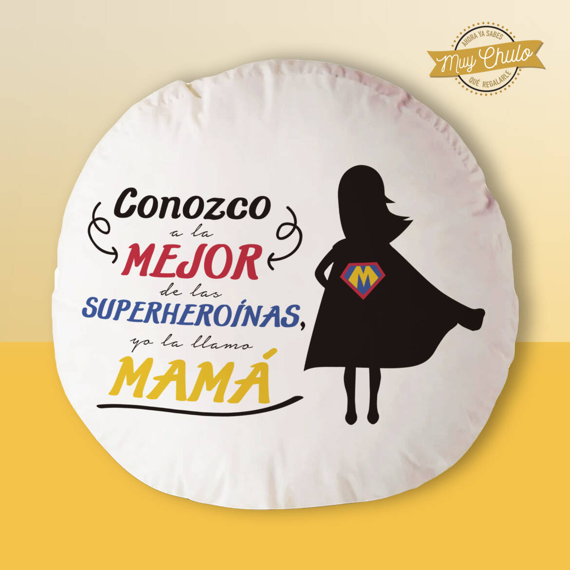 conozco-a-la-mejor-de-las-superheroinas_cojin_redondo.jpg